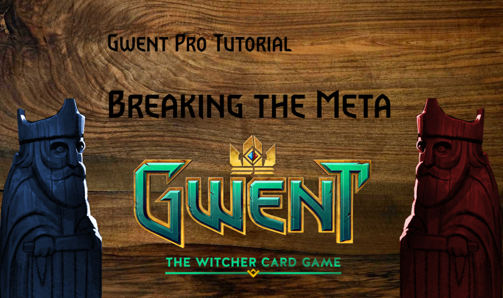 Gwent Pro Article Intro Breaking the Meta